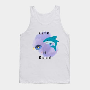 Life is good Tank Top